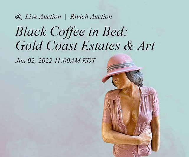 Black Coffee in Bed: Gold Coast Estates & Art