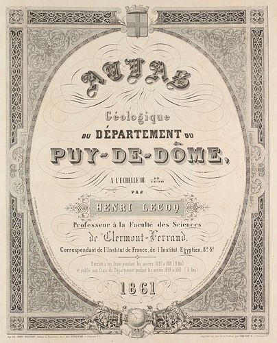 Henri Lecoq Atlas géologique du département du Puy-de-Dôme par Henri Lecoq, professeur à la Faculté des sciences de Clermont-Ferrand, correspondant de