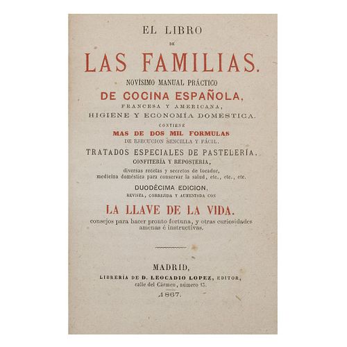 El Libro de las Familias. Madrid: Librería de D. Leocadio López, 1867. Novísimo Manual Práctico de Cocina Española, Francesa, Americana