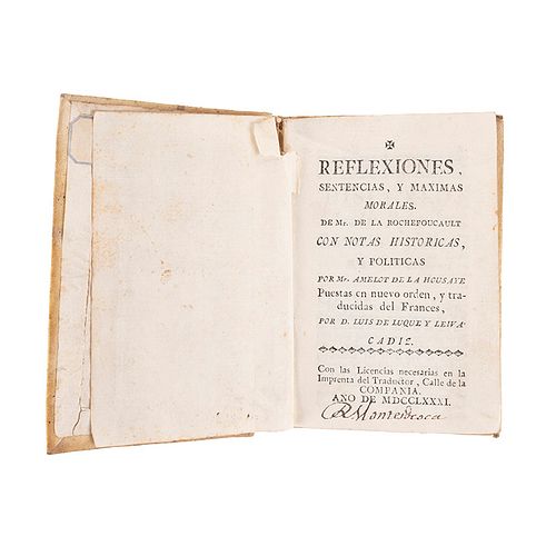 Rochefoucault, Francois de la. Reflexiones, Sentencias, y Maximas Morales. Cádiz: Imprenta del Traductor, 1781.