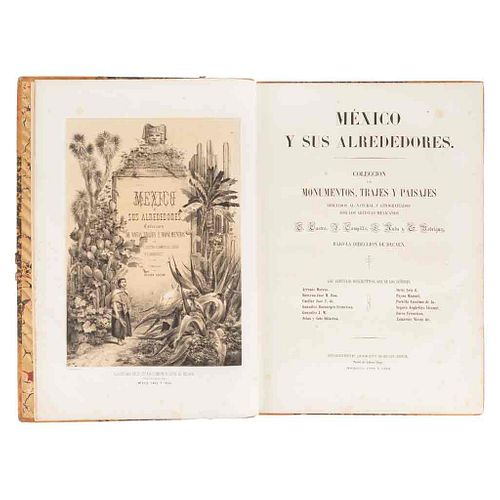 Castro, C. - Campillo, J. - Auda, L. - Rodríguez, C. México y sus alrededores. México, 1855-1886. Frontispicio y 29 láminas.