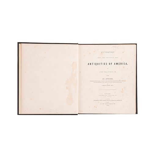 Delafield, John. An Inquiry into the Origin of the Antiquities of America. New York: 1839. 5 láminas coloradas y 4 en negro.