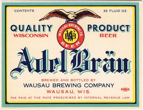 1935 Adel Brau Beer 32oz One Quart Wausau, Wisconsin