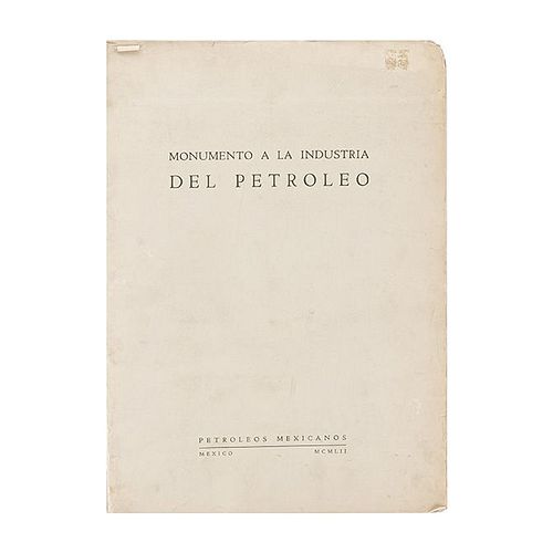 Piño Sandoval, Jorge. Monumento a la Industria del Petróleo. México: Editorial Stylo, 1952.  Fotografías de Juan Guzmán.