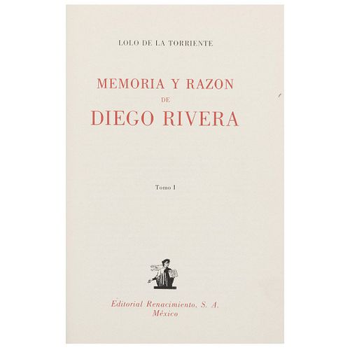 Torriente, Lolo de la. Memoria y Razón de Diego Rivera. México: Editorial Renacimiento, 1959. Primera edición. Pzs: 2.