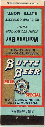 1936 Butte Beer MT-BUTTE-6, Montana Bar 82 East Park St. - John Starnovich