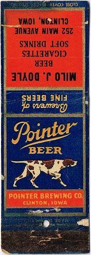 1938 Pointer Beer IA-POINTER-5, Milo J. Doyle 252 Main Ave Clinton Iowa