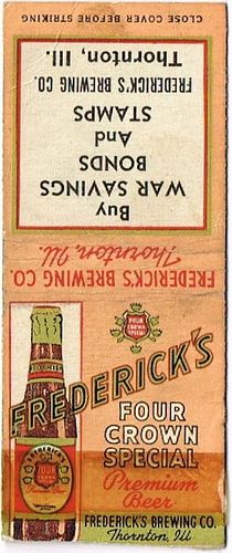 1943 Frederick's 4 Crown Premium Lager Beer IL-FRED-4, Buy War Savings Bonds and Stamps, Thornton, Illinois