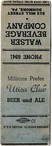 1935 Utica Club Beer and Ale NY-UC-1, Walser Beverage Co. 513 Mill St. Dunmore Pennsylvania