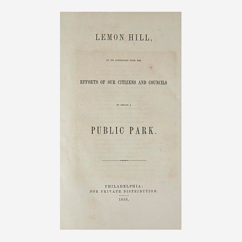 [Philadelphia] [Lemon Hill] (Keyser, Charles S.) Lemon Hill, in its Connection with the Efforts of our Citizens and Councils to Obtain a Public Park