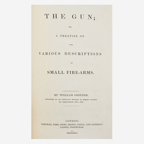 [Sporting] [Shooting] Greener, William The Gun; or, a Treatise on the Various Descriptions of Small Fire-Arms