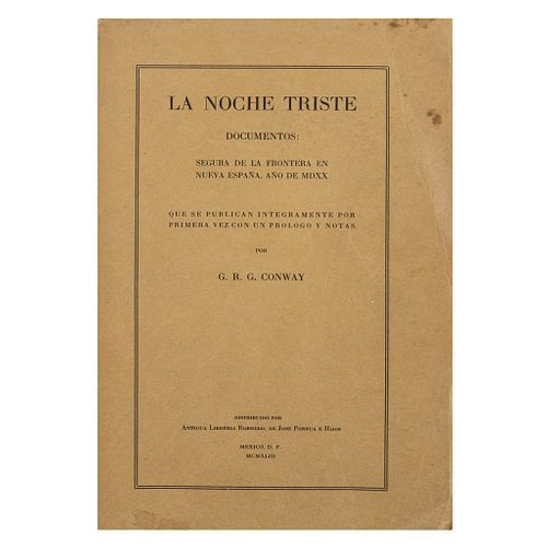 Conway, G. R. G. La Noche Triste. México: Antigua Librería Robredo, de José Porrua e Hijos, 1943. Edición limitada.