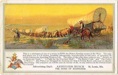 1912 Anheuser Busch Brewing Ass'n Berninghaus Postcard #5 "Westward Ho"