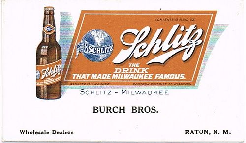 1915 Burch Bros. (Agents For Schlitz) Schlitz Brew Raton, New Mexico