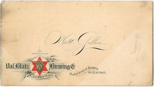 1900 William L. Goebel (agent for Val. Blatz) Matt Gillen Calling Card Minneapolis, Minnesota
