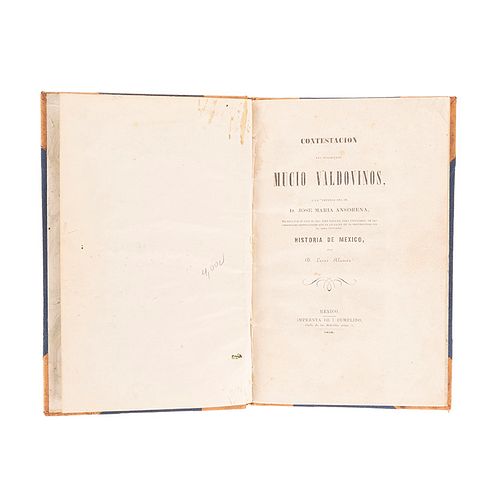 Valdovinos, Mucio. Contestación del Presbítero Mucio Valdovinos, a la defensa del Sr. D. José María Ansorena. México: 1850.
