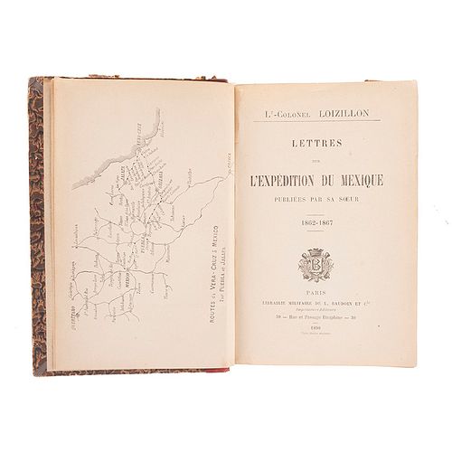Loizillon, Lt. Colonel. Lettres sur l'Expedition du Mexique 1862 - 1867. Paris: Librairie Militaire de L. Baudoin et Cie., 1890.