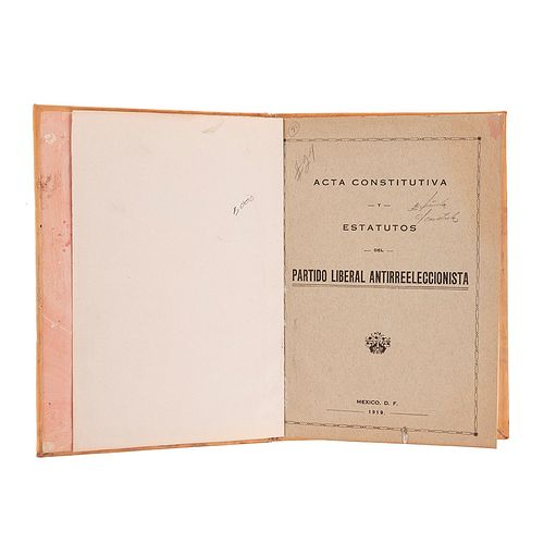 Acta Constitutiva y Estatutos del Partido Liberal Antirreeleccionista. México, 1919.
