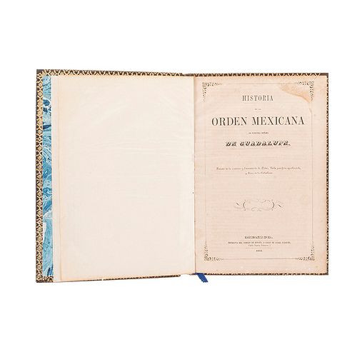 Historia de la Orden Mexicana de Nuestra Señora de Guadalupe. Decreto de la Creación y Estatuto... México: 1854.