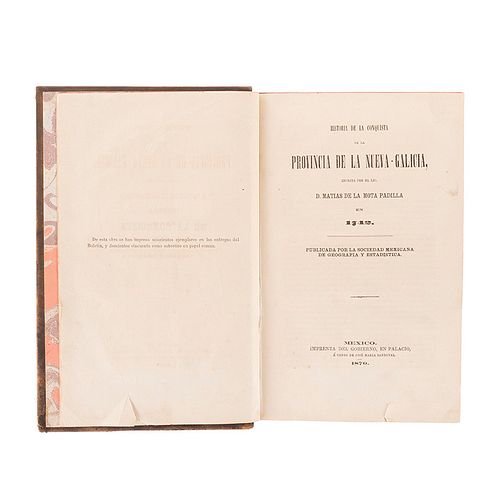 Mota Padilla, Matías de la. Historia de la Conquista de la Provincia de la Nueva - Galicia. México: 1870.