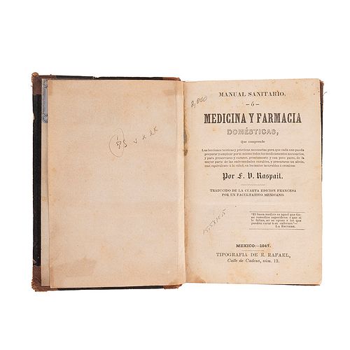 Raspail, F.V. Manual Sanitario o Medicina y Farmacia Domesticas…  México: Tipografía de R. Rafael, 1847.