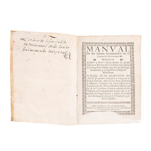 Martínez de Araujo, Ivan. Manual de los Santos Sacramentos en el Idioma de Michuacan. México: Por Doña María de Bennavides, 1690.