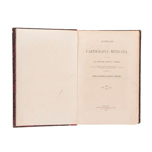 Orozco y Berra, Manuel. Materiales para la Cartografía Mexicana. México: Imprenta del Gobierno en Palacio, 1871.