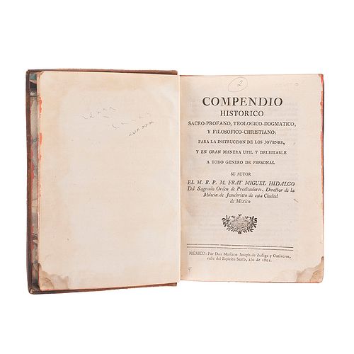 Hidalgo, Miguel. Compendio Histórico Sacro - Profano, Teológico - Dogmático... Para la Instrucción de los Jóvenes. México: 1801.