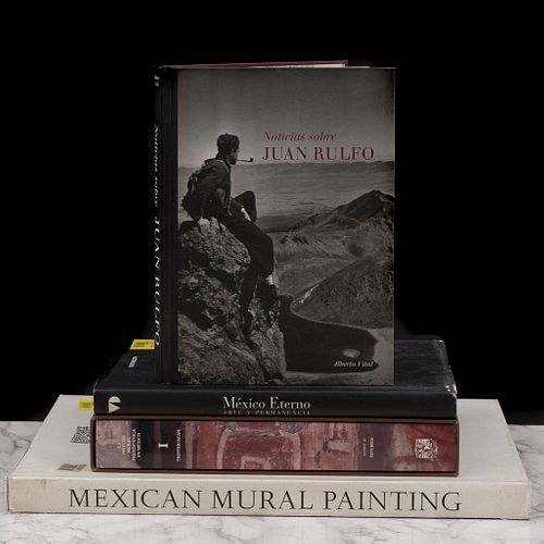 Libros sobre Arte Mexicano. México Eterno. Arte y Permanencia / Noticias sobre Juan Rulfo 1784 - 2003. Piezas: 4.