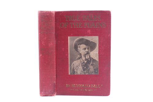 1908 1st Ed. True Tales of the Plains Buffalo Bill
