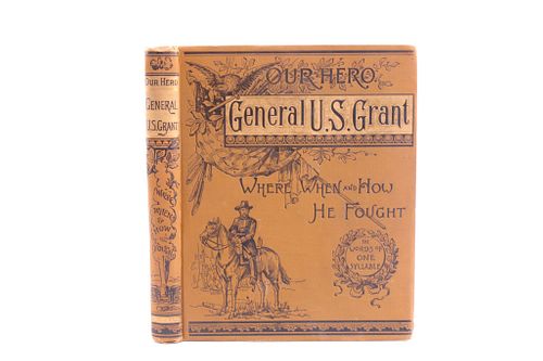 1885 Our Hero General US Grant Civil War Pollard