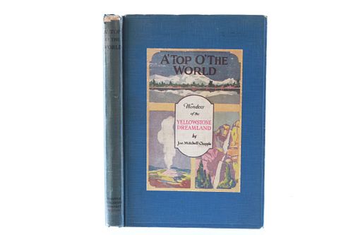 1922 1st Ed. A' Top O' The World by Joe Chapple