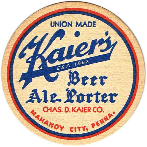 1937 Kaier's Beer-Ale-Porter 4Â¼ inch coaster PA-KAIE-3A Mahanoy City, Pennsylvania
