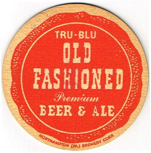 1937 Old Fashioned Beer & Ale PA-NORHA-00 Northampton, Pennsylvania