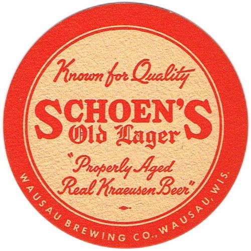 1940 Schoen's Old Lager Beer 4Â¼ inch coaster WI-WAU-4 Wausau, Wisconsin