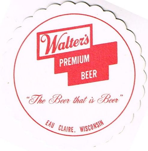 1965 Walter's Premium Beer 3Â¾ inch coaster WI-WAL-E-4 Eau Claire, Wisconsin