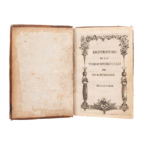 Casas, Bartolomé de las. Breve Relación de la Destrucción de las Indias Occidentales / El Indio Esclavo 1822/1821 2 obras en un volumen