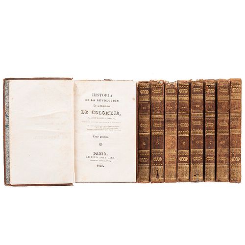 Restrepo, José Manuel. Historia de la Revolución de la República de Colombia. París: Librería Americana, 1827. Tomos I - IX. Pzs: 9.