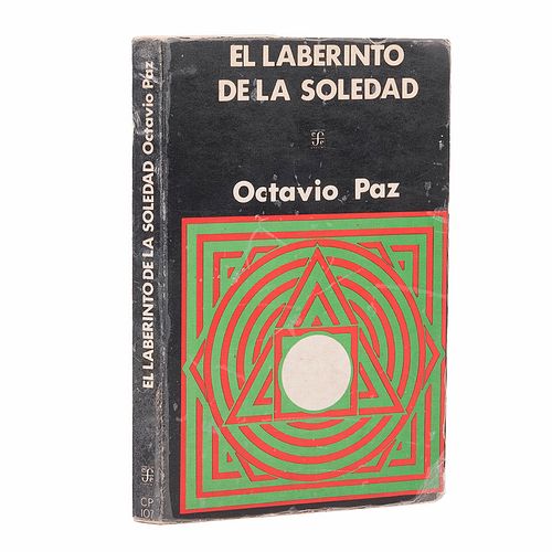 Paz, Octavio. El Laberinto de la Soledad. México: Fondo de Cultura Económica, 1973. Firmado y dedicado por Octavio Paz.