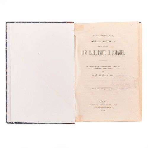Prieto de Landazuri, Isabel. Obras Poéticas. México: Imprenta y Litografía de I. Paz, 1883. Estudio literario de José María Vigil.