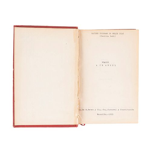 Zadi, Cecilia (Haydee Escobar de Félix Díaz). Versos a Un Ángel. Mazatlán: Tip de M. Retes y Cía., 1899.  1er. edición
