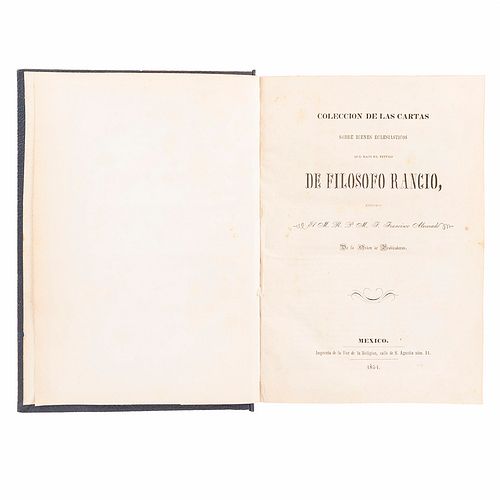 Alvarado, Francisco. Colección de Cartas Sobre Bienes Eclesiásticos que bajo el título de Filósofo Rancio escribio. México: 1851.
