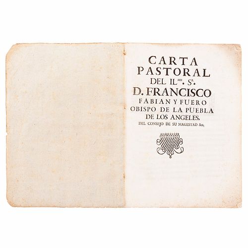 Fabián y Fuero, Francisco. Carta Pastoral del Ilmo. Sr. […] Obispo de la Puebla de los Angeles, del Consejo de su Magestad. Puebla:1767