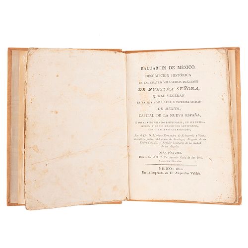 Fernández de Echeverría y Veytia, Mariano. Baluartes de México. Descripción Histórica de las Cuatro Imágenes de Ntra. Sra. Méjico: 1820