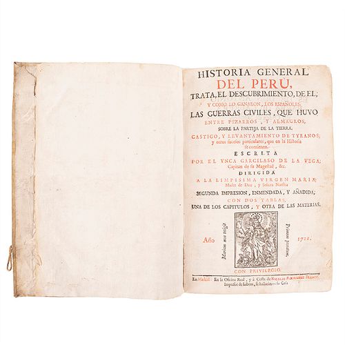 Vega, El Ynca Garcilaso de la. Historia General del Perú, Trata, el Descubrimiento de él, y como lo Ganaron, los Españoles. Madrid:1722