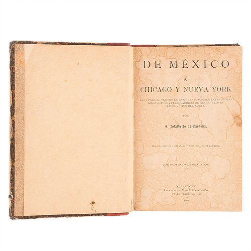 Cardona, Adalberto de. De México a Chicago y Nueva York, Guia para el Viajero. Nueva York: 1892. Ilustrado.
