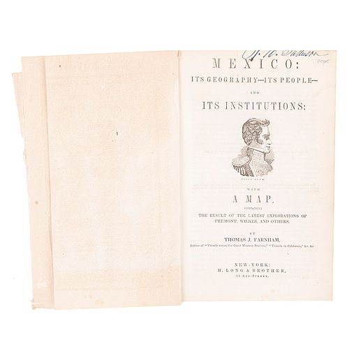 Farnham, Thomas J. Mexico: Its Geography - its People - and its Institutions: with a map, Containing... New York: 1846.