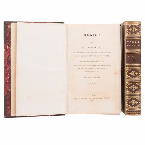 Ward, Henry George. Mexico. Esq. His Majesty's charge d'affaires in that Country during the years 1825 - 1827. London: 1829. Piezas: 2.