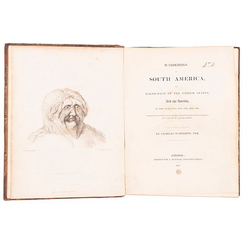 Waterton, Charles. Wanderings in South America, the North-West of the United States, and the Antilles,1812 - 1824. London: 1825.