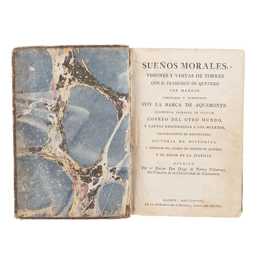 Torres de Villarroel, Diego de. Sueños Morales, Visiones y Visitas de Torres con D. Francisco de Quevedo por Madrid. Madrid: 1786.